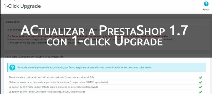 Actualizar PrestaShop 1.6 a 1.7 con 1-click Upgrade